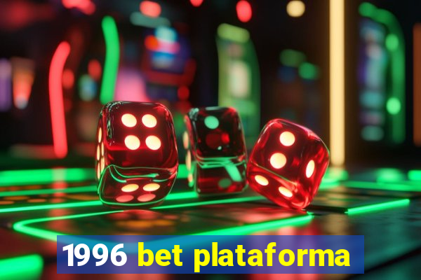 1996 bet plataforma